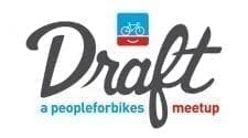 PeopleforBikes Draft Meetup